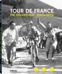 Tour De France : The Golden Age 1940's -1970's / Lage D'or 1940-1970 （Bilingual）
