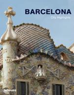 City Highlights. Barcelona, engl.-französ.-span.-italien. Ausgabe （2007. 160 S. m. 300 Farbabb. 19 cm）
