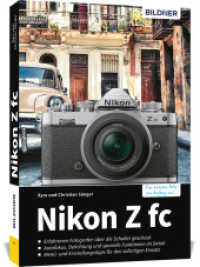Nikon Z fc : Das umfangreiche Praxisbuch zu Ihrer Kamera! （NED. 2021. 376 S. 23.7 cm）
