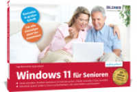 Windows 11 für Senioren : Für Einsteiger im praktischen Lernformat vor die Tastatur legen. Leicht verständlich, in großer Schrift & komplett in Farbe! （überarb. Aufl. 2025. 416 S. 17 x 24 cm）