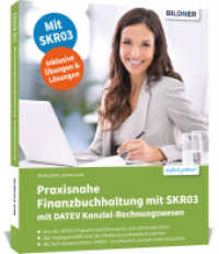 Praxisnahe Finanzbuchhaltung für SKR03 mit DATEV Kanzlei-Rechnungswesen : Das umfassende Lernbuch für Einsteiger （2023. 500 S. 24 cm）