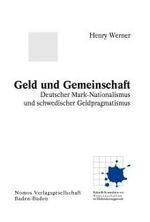 Geld und Gemeinschaft : Deutscher Mark-Nationalismus und schwedischer Geldpragmatismus. Diss. (Die kulturelle Konstruktion von Gemeinschaften im Modernisierungsprozeß Bd.9) （2003. 311 S. 23 cm）