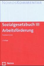 Sozialgesetzbuch III, Arbeitsförderung, Kommentar : Praxiskommentar (Nomos Kommentar) （2. Aufl. 2004. 2740 S. 24 cm）