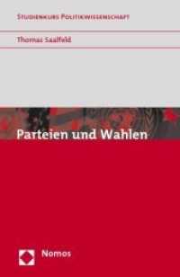 Parteien und Wahlen (Studienkurs Politikwissenschaft) （2007. 350 S. m. Abb. 185 mm）