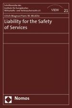 サービスの安全性に対する責任<br>Liability for the Safety of Services (Schriftenreihe des Instituts für Europäisches Wirtschafts- und Verbraucherrecht Bd.21) （2006. 580 p.）