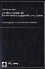 Die Staatstheorie des Bundesverfassungsgerichts und Europas : Von Sola