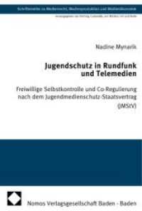 Jugendschutz in Rundfunk und Telemedien : Freiwillige Selbstkontrolle und Co-Regulierung nach dem Jugendmedienschutz-Staatsvertrag (JMStV) (Schriftenreihe zu Medienrecht, Medienproduktion und Medienökonomie Bd.14) （2006. 287 S. 227 mm）