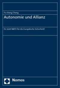 Autonomie und Allianz : EU statt NATO für die Europäische Sicherheit? （2009. 304 S. 23 cm）