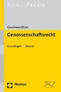 Genossenschaftsrecht : Grundlagen - Muster (Nomos Praxis) （2007. 228 S. 23 cm）