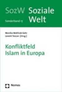 Konfliktfeld Islam in Europa : Soziale Welt - Sonderband 17 (Soziale Welt 17) （2007. 468 S. 230 mm）