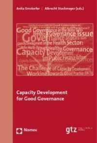 Capacity Development for Good Governance : Ed.: Deutsche Gesellschaft für Technische Zusammenarbeit (GTZ) （2009. 219 S. w. figs. 23 cm）
