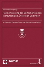 ドイツ、オーストリア、ポーランドにおける経済法の調和<br>Harmonisierung des Wirtschaftsrechts in Deutschland, Österreich und Polen : Jahrbuch des Krakauer Forums der Rechtswissenschaften der Jagiellonen-Universität （2008. 282 S. 22,5 cm）