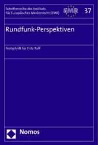 Rundfunk-Perspektiven : Festschrift für Fritz Raff (Schriftenreihe des Instituts für Europäisches Medienrecht, Saarbrücken, EMR Bd.37) （2008. 267 S. 23 cm）