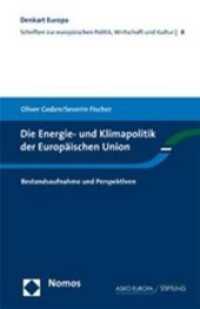 Die Energie- und Klimapolitik der Europäischen Union : Bestandsaufnahme und Perspektiven (Denkart Europa | Mindset Europe 8) （2008. 136 S. 18,5 cm）