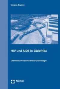 HIV und AIDS in Südafrika : Die Public-Private Partnership-Strategie （2008. 528 S.）