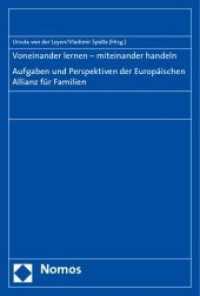 Voneinander lernen - miteinander handeln : Aufgaben und Perspektiven der Europäischen Allianz für Familien （2009. 303 S.）
