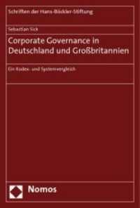 ドイツとイギリスのコーポレート・ガバナンス<br>Corporate Governance in Deutschland und Großbritannien : Ein Kodex- und Systemvergleich. Diss. (Schriften der Hans-Böckler-Stiftung Bd.71) （2008 246 S.  227 mm）