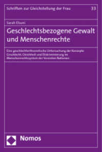 Geschlechtsbezogene Gewalt und Menschenrechte (Schriften zur Gleichstellung 33) （1. Aufl. 2011. 344 S. 227.0 mm）