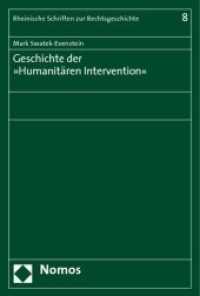Geschichte der 'Humanitären Intervention' (Rheinische Schriften zur Rechtsgeschichte Bd.8) （2008 270 S.  227 mm）