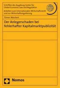 Der Anlegerschaden bei fehlerhafter Kapitalmarktpublizität (Schriften des Augsburg Center f. Global Economic Law and Regulation - Arbeiten zum Internationalen W Bd) （2008. 361 S.）