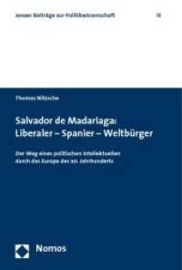 Salvador de Madariaga: Liberaler - Spanier - Weltbürger : Der Weg eines politischen Intellektuellen durch das Europa des 20. Jahrhunderts （2009. 352 S.）
