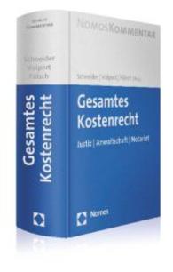 Gesamtes Kostenrecht : Justiz - Anwaltschaft - Notariat