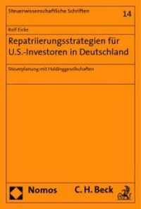 Repatriierungsstrategien für U.S.-Investoren in Deutschland : Steuerplanung mit Holdinggesellschaften. Diss. Univ. Freiburg i. Br. 2008 (Steuerwissenschaftliche Schriften Bd.14) （2009. 461 S. m. 52 Abb. 23 cm）