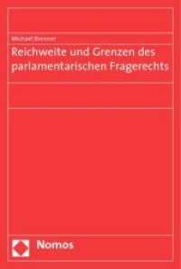Reichweite und Grenzen des parlamentarischen Fragerechts （2009. 80 S. 228 mm）