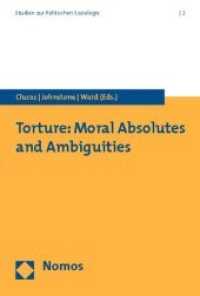 Torture: Moral Absolutes and Ambiguities （2009. 206 S.）
