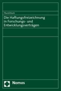 Die Haftungsfreizeichnung in Forschungs- und Entwicklungsverträgen （2009. 254 S.）