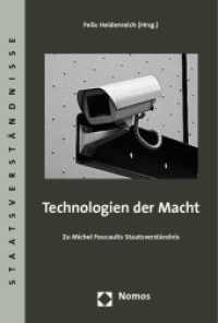 Technologie der Macht : Zu Michel Foucaults Staatsverständnis (Staatsverständnisse Bd.36) （2010 158 S.  227 mm）