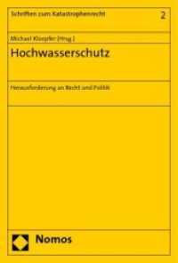 Hochwasserschutz : Herausforderung an Recht und Politik （2009. 170 S.）