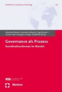 Governance als Prozess : Koordinationsformen im Wandel (Schriften zur Governance-Forschung Bd.16) （2009. 688 S. 228 mm）