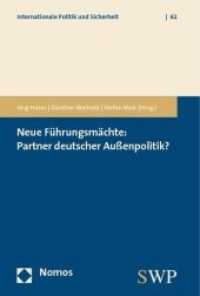 Neue Führungsmächte: Partner deutscher Außenpolitik? （2008. 310 S.）
