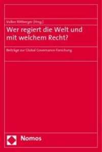 Wer regiert die Welt und mit welchem Recht? : Beiträge zur Global Governance-Forschung (Theodor-Eschenburg-Vorlesungen Bd.4) （2009. 294 S. 23 cm）