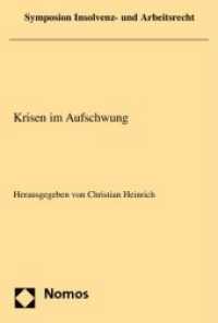 Krisen im Aufschwung : Symposion Insolvenz- und Arbeitsrecht 2008 （2009. 167 S.）
