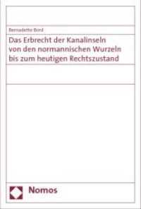 Das Erbrecht der Kanalinseln von den normannischen Wurzeln bis zum heutigen Rechtszustand （2009. 352 S. 230 mm）