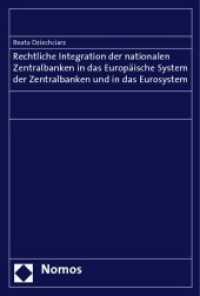 Rechtliche Integration der nationalen Zentralbanken in das Europäische System der Zentralbanken und in das Eurosystem : Diss. Univ. Frankfurt (Oder) 2008 （2009. 418 S. 23 cm）