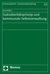 Subsidiaritätsprinzip und kommunale Selbstverwaltung （2009. 320 S. 228 x 184 mm）