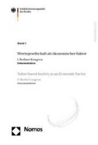 Wertegesellschaft als ökonomischer Faktor. - Value-based Society as an Economic Factor Bd.1 : 1. Berliner Kongress; 1st Berlin Congress. Hrsg.: Antidiskriminierungsstelle des Bundes （2009. 198 S.）