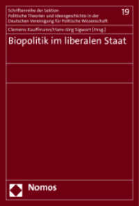 Biopolitik im liberalen Staat (Schriftenreihe der Sektion Politische Theorie und Ideengeschichte in der DVPW | Studies in Political Th) （2011. 237 S. 227 mm）