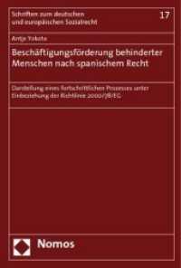 Beschäftigungsförderung behinderter Menschen nach spanischem Recht : Darstellung eines fortschrittlichen Prozesses unter Einbeziehung der Richtlinie 2000/78/EG (Schriften zum deutschen und europäischen Sozialrecht Bd.17) （2009. 231 S.）