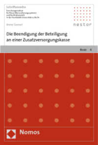 Die Beendigung der Beteiligung an einer Zusatzversorgungskasse (Nestor Schriftenreihe Bd.4) （2009 340 S.  227 mm）
