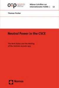 Neutral Power in the CSCE : The N+N States and the Making of the Helsinki Accords 1975 (Wiener Schriften zur Internationalen Politik Bd.12) （2009. 392 S. 228 mm）