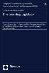 The Learning Legislator (European Association of Legislation (EAL) / Deutsche Gesellschaft für Gesetzgebung (DGG) Vol.14) （2009. 207 S. 228 mm）