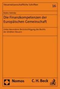 Die Finanzkompetenzen der Europäischen Gemeinschaft : Unter besonderer Berücksichtigung des Rechts der direkten Steuern (Steuerwissenschaftliche Schriften Bd.16) （2009. 264 S.）