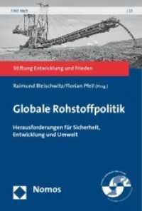 Globale Rohstoffpolitik : Herausforderungen für Sicherheit, Entwicklung und Umwelt （2009. 164 S.）