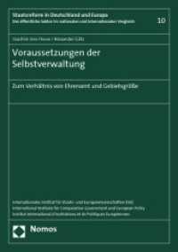 Voraussetzungen der Selbstverwaltung : Zum Verhältnis von Ehrenamt und Gebietsgröße （2009. 144 S. 297 mm）