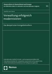 Verwaltung erfolgreich modernisieren : Das Beispiel einer Kreisgebietsreform （2009. 395 S. 297 mm）