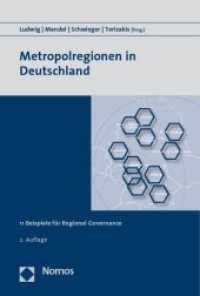 Metropolregionen in Deutschland : 11 Beispiele für Regional Governance （2. Aufl. 2009. 193 S. m. Abb. 23 cm）